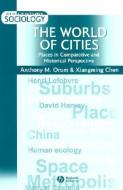 The World of Cities di Anthony M. Orum edito da Wiley-Blackwell