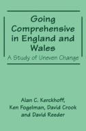 Going Comprehensive in England and Wales di David Crook edito da Routledge
