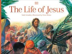 The Life of Jesus di Dk edito da DK PUB
