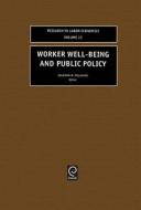 Worker Well-Being and Public Policy edito da EMERALD GROUP PUB