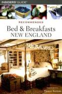 Recommended Bed & Breakfasts New England di Eleanor Berman edito da Rowman & Littlefield