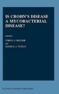 Is Crohn's Disease a Mycobacterial Disease? di Chris J. J. Mulder, C. J. J. Mulder edito da Springer Netherlands
