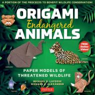 Origami Endangered Animals Kit: Paper Models of Threatened Wildlife [includes Instruction Book with Conservation Notes,  di Michael G. Lafosse, Richard L. Alexander edito da TUTTLE PUB