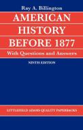 American History Before 1877 with Questions and Answers di Ray A. Billington edito da Rowman & Littlefield Publishers, Inc.