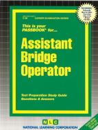 Assistant Bridge Operator di Jack Rudman edito da National Learning Corp