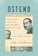Ostend di Volker Weidermann edito da Knopf Doubleday Publishing Group