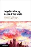 Legal Authority beyond the State di Patrick Capps edito da Cambridge University Press