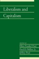Liberalism and Capitalism: Volume 28, Part 2 di Ellen Frankel Paul edito da Cambridge University Press
