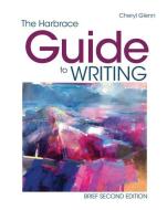 The Harbrace Guide to Writing, Brief di Cheryl Glenn edito da WADSWORTH INC FULFILLMENT