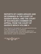 Reports of Cases Argued and Determined in the Court of Queen's Bench, and the Court of Exchequer Chamber on Appeal from the Court of Queen's Bench Vol di William Mawdesley Best edito da Rarebooksclub.com