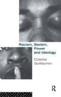 Racism, Sexism, Power And Ideology di Colette Guillaumin edito da Taylor & Francis Ltd