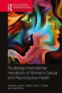 Routledge International Handbook Of Women's Sexual And Reproductive Health edito da Taylor & Francis Ltd
