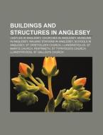 Buildings And Structures In Anglesey: Br di Books Llc edito da Books LLC, Wiki Series