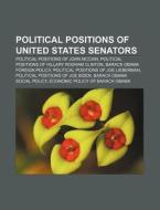 Political Positions Of United States Sen di Books Llc edito da Books LLC, Wiki Series