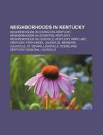 Neighborhoods In Kentucky: Neighborhoods di Books Llc edito da Books LLC, Wiki Series