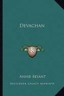 Devachan di Annie Wood Besant edito da Kessinger Publishing