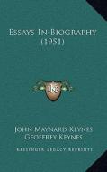Essays in Biography (1951) di John Maynard Keynes edito da Kessinger Publishing