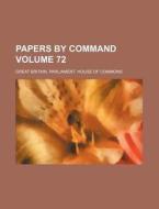 Papers by Command Volume 72 di Great Britain Commons edito da Rarebooksclub.com