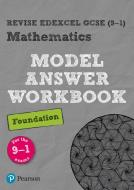 Revise Edexcel GCSE (9-1) Mathematics Foundation Model Answer Workbook edito da Pearson Education Limited