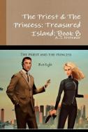 The Priest & The Princess di A. J. Kretzmar edito da Lulu.com
