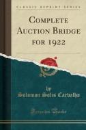 Complete Auction Bridge For 1922 (classic Reprint) di Solomon Solis Carvalho edito da Forgotten Books