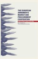 The European Armaments Market and Procurement Cooperation edito da Palgrave Macmillan UK