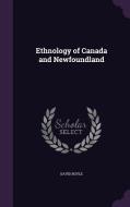 Ethnology Of Canada And Newfoundland di David Boyle edito da Palala Press