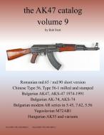 the AK47 catalog volume 9 di Rob Stott edito da Lulu.com