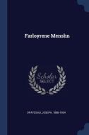 Farloyrene Menshn di Joseph Opatoshu edito da CHIZINE PUBN