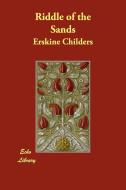 Riddle of the Sands di Erskine Childers edito da Echo Library