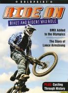Ride on: Bikes and Riders Who Rule di Ian Parker edito da Steck-Vaughn