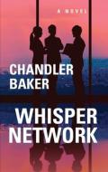 Whisper Network di Chandler Baker edito da THORNDIKE PR