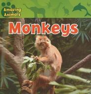 Monkeys di Christina Wilsdon edito da Gareth Stevens Publishing