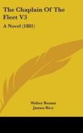 The Chaplain of the Fleet V3: A Novel (1881) di Walter Besant, James Rice edito da Kessinger Publishing