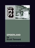 Spiderland di Scott Tennent edito da BLOOMSBURY ACADEMIC US