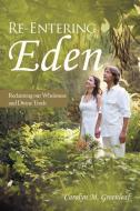 Re-Entering Eden di Carolyn M. Greenleaf edito da Balboa Press
