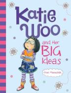 Katie Woo and Her Big Ideas di Fran Manushkin edito da PICTURE WINDOW BOOKS