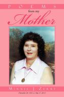 Poems From My Mother di Minnie J Zerby edito da Xlibris Corporation