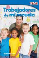 Trabajadores de Mi Escuela (Workers at My School) (Spanish Version) (Foundations Plus) di Sharon Coan edito da TEACHER CREATED MATERIALS