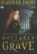 Outtakes from the Grave di Jeaniene Frost edito da Blackstone Audiobooks