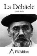 La Debacle di Emile Zola edito da Createspace