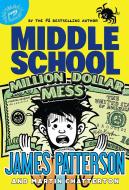 Middle School: Million-Dollar Mess Down Under di James Patterson edito da Cornerstone