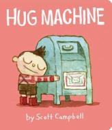 Hug Machine di Scott Campbell edito da Little Simon