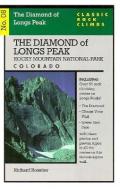 Classic Rock Climbs No. 08 The Diamond of Longs Peak, Rock Mountain National Par di Richard Rossiter edito da Rowman & Littlefield