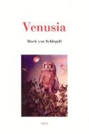 Venusia di Mark Von Schlegell edito da Semiotexte