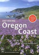 Day Hiking Oregon Coast di Bonnie Henderson edito da MOUNTAINEERS BOOKS