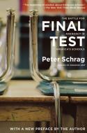 Final Test: The Battle for Adequacy in America's Schools di Peter Schrag edito da NEW PR