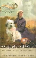 A Cup of Cold Water: The Compassion of Nurse Edith Cavell di Christine Farenhorst edito da P & R PUB CO