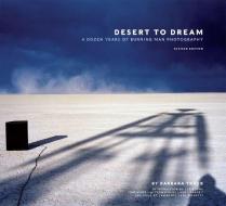 Desert to Dream: A Dozen Years of Burning Man Photography edito da IMMEDIUM