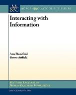 Interacting with Information di Ann Blandford, Simon Attfield edito da Morgan & Claypool Publishers